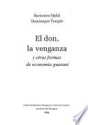 El don, la venganza y otras formas de economía guaraní