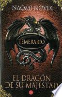 El Dragon de su Majestad = His Majesty's Dragon