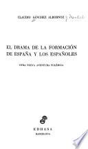 El drama de la formación de España y los españoles