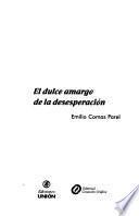 El dulce amargo de la desesperación