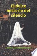 El dulce misterio del silencio