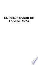 El dulce sabor de la venganza