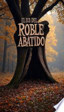 El eco del roble abatido.