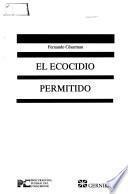 El ecocidio permitido
