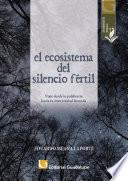 El ecosistema del silencio fértil