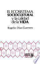 El ecosistema sociocultural y la calidad de la vida