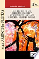 El ejercicio de los derechos sexuales y reproductivos por parte de sujetos menores de edad