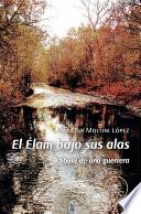 El Élam bajo sus alas Fábula de una guerrera
