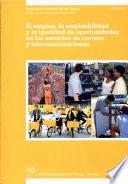 El empleo, la empleabilidad y la igualdad de oportunidades en los servicios de correos y telecomunicaciones. Informe TMPTS/2002