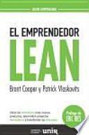 El emprendedor lean : cómo los visionarios crean nuevos productos, desarrollan proyectos innovadores y transforman los mercados