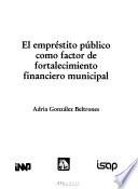 El empréstito público como factor de fortalecimiento financiero municipal