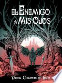 El Enemigo a Mis Ojos