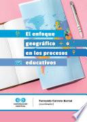 El enfoque geográfico en los procesos educativos