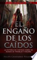 El Engaño De Los Caídos