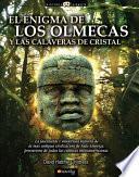 El enigma de los Olmecas y las calaveras de cristal