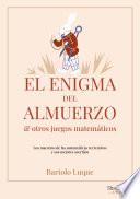 El enigma del almuerzo y otros juegos matemáticos