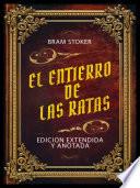 El Entierro De Las Ratas - Edicion Extendida Y Anotada