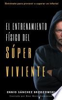 EL ENTRENAMIENTO FÍSICO DEL(LA) SÚPER VIVIENTE: