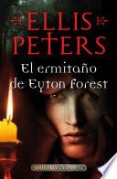 El ermitaño de Eyton Forest (Fray Cadfael 14)