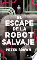 El escape de la robot salvaje