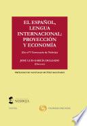El español, lengua internacional: proyección y economía, 1ª ed., octubre 2021