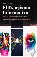 El Espejismo Informativo