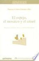 El espejo, el mosaico y el crisol