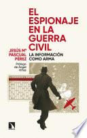 El espionaje en la Guerra Civil