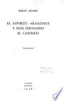 El espíritu aragones y Don Fernando el Católico