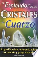 El Esplendor de Los Cristales de Cuarzo