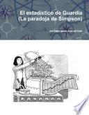 El estadístico de Guardia (La paradoja de Simpson)