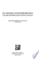 El estado contemporáneo y su reconstrucción institucional