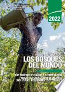 El estado de los bosques del mundo 2022
