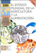 El estado mundial de la agricultura y la alimentacion 2001. Los efectos economicos de las plagas y enfermedades transfronterizas de los animales y las plantas
