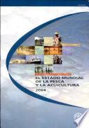 El Estado Mundial de la Pesca Y la Acuicultura 2004