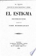 El estigma. Drama en 3 actos y en prosa