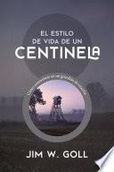 El estilo de vida de un centinela