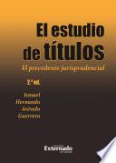El estudio de títulos. El precedente jurisprudencial. 2 edición