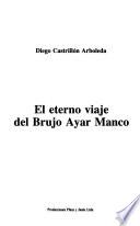 El eterno viaje del Brujo Ayar Manco
