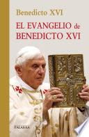 El Evangelio de Benedicto XVI