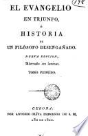 El Evangelio en triunfo, ó, Historia de un filósofo desengañado, 1