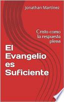 El Evangelio es suficiente