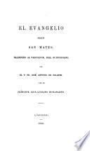 El Evangelio segun San Mateo, traducido al Vascuence, dial. Guipuzcoano, por el P. Fr. José Antonio de Uriarte, etc