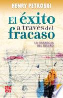 El éxito a través del fracaso. La paradoja atrevés del diseño