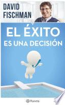 El éxito es una decisión