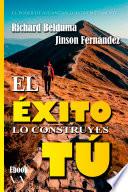 El éxito lo construyes tú
