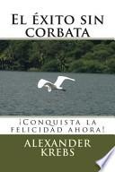 El éxito Sin Corbata