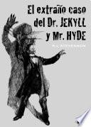 El extraño caso
del Dr. Jekyll y Mr. Hyde (ilustrado)