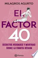 El factor 40
