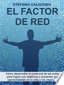 El factor de red